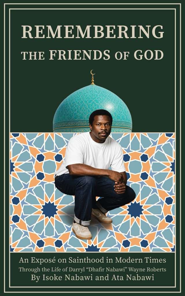 Cover of Remembering the Friends of God: Darryl Wayne Roberts crouching before a turquoise mosque dome and geometric tilework
